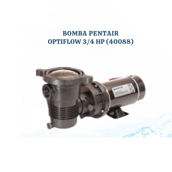 PENTAIR OptiFlow PUMP 3/4 Hp 40088