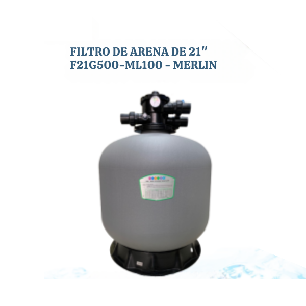 21″ SAND FILTER F21G500-ML100 – MERLIN